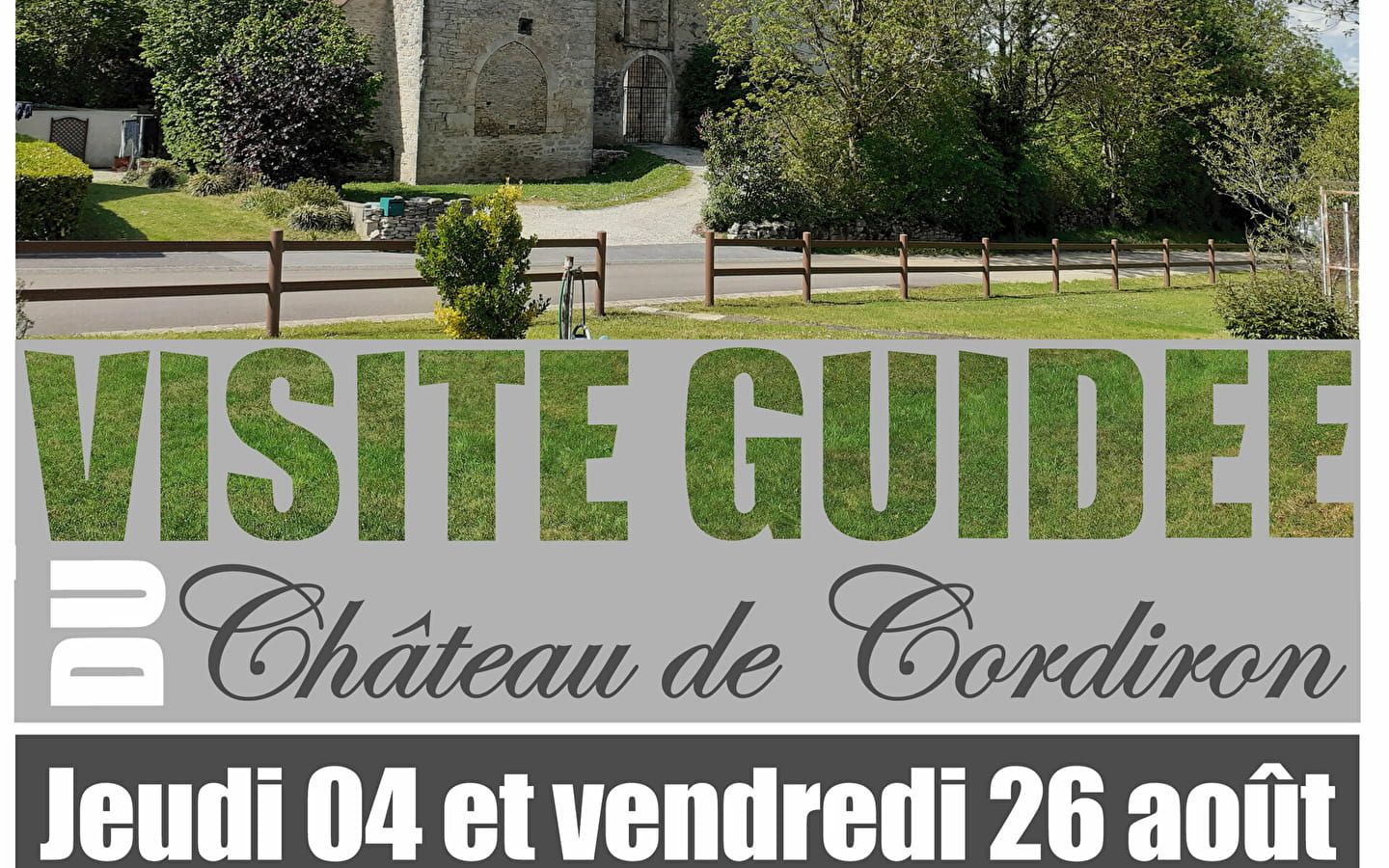 Visite guidée du Château de Cordiron