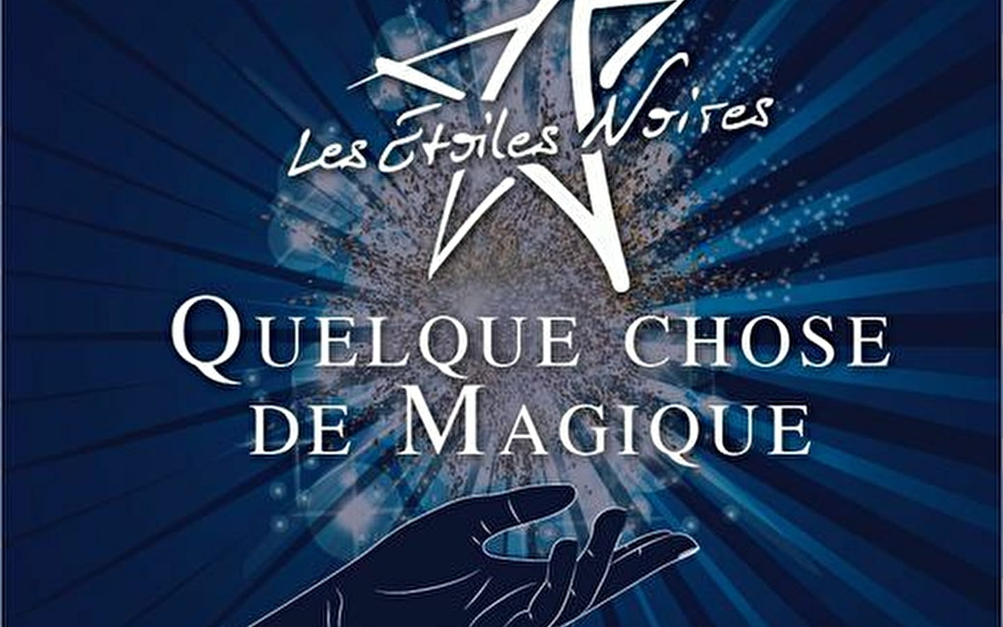 Show - Les Étoiles Noires: Iets magisch