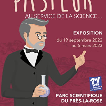 Exposition 'Pasteur. Au service de la science'. - MONTBELIARD