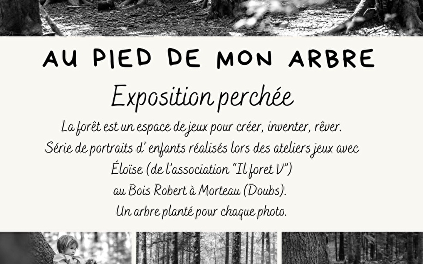 Fototentoonstelling Au Pied de mon Arbre