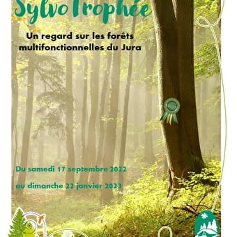 Exposition ' Sylvotrophée, un regard sur les forêts multifonctionnelles du Jura ' - LABERGEMENT-SAINTE-MARIE